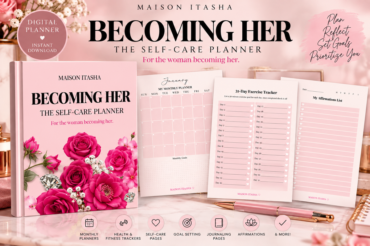 MAISON ITASHA | Becoming Her: The Self-Care Planner