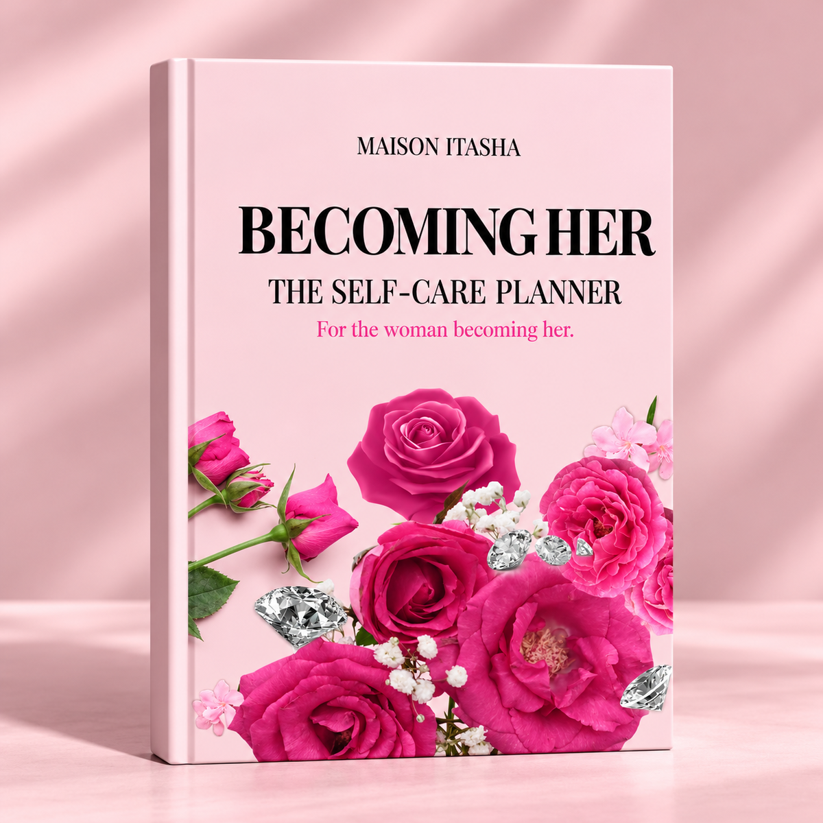 MAISON ITASHA | Becoming Her: The Self-Care Planner