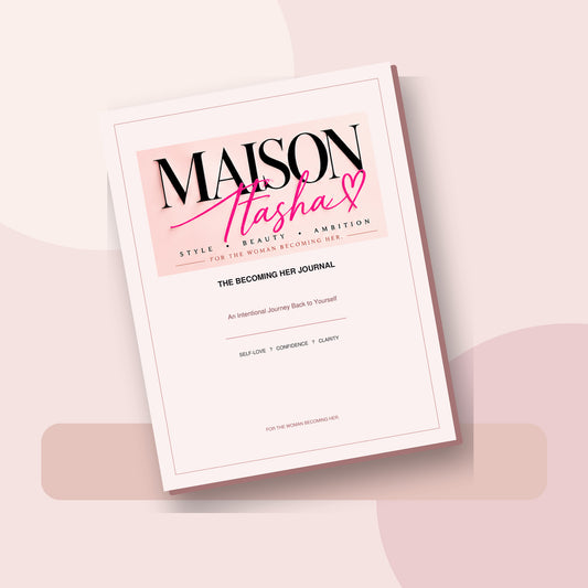 MAISON ITASHA | Becoming Her: A Self-Love & Growth Journal