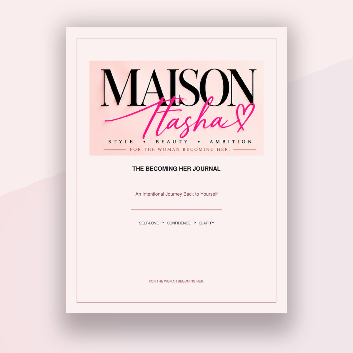 MAISON ITASHA | Becoming Her: A Self-Love & Growth Journal
